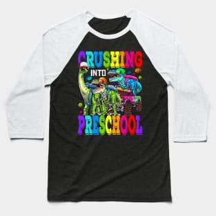 Crushing Into Preschool Monster Truck Dinosaur T Rex Baseball T-Shirt